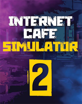 تحميل لعبة Internet Cafe Simulator 2